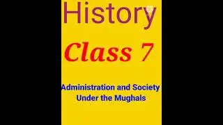 History Class 7 Chapter Administration and Society Under the Mughals Question Answer