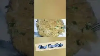 Tuna Omellete #cooking #breakfastrecipe