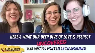 What (Still) Surprised Us Making our Docuseries on Emerson Eggerichs' Love & Respect