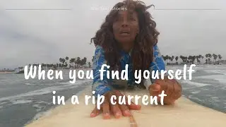 When you find yourself in a rip current - EP 3