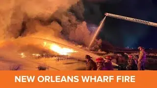 Massive wharf fire in New Orleans covered 4 city blocks
