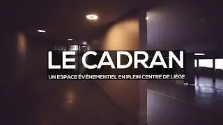 Le Cadran: un espace &eacute;v&eacute;nementiel en plein coeur de Li&egrave;ge