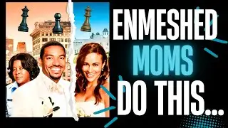 How Enmeshed Moms Undermine Their Son's Partner: 5 Real Tactics