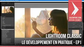 Lightroom Classic : Le développement en pratique - EP1