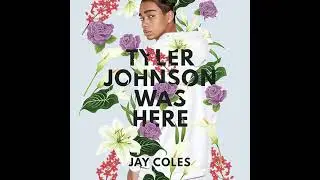 Tyler Johnson Was Here by Jay Coles | Full Audiobook