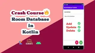 Room Database in Kotlin - Crash Course - ADD - UPDATE - DELETE