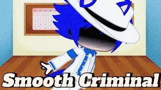 Smooth Criminal Meme|STH|My Au|MJ|Gacha Nox|Sonadow💙🖤|Blazamy🩷💜|Knuxrouge❤️🤍|TailsCream💛🤎|Ships|
