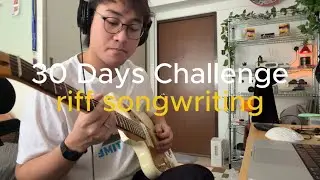 i'm writing a riff every day for 30 days (day 15)