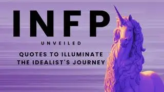INFP Unveiled Quotes to Illuminate the Idealist's Journey #calmthemindquotes