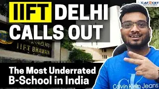 IIFT Delhi Calls Out | The Most Underrated Bschool in India? | Highest Pkg 85 LPA, Avg Pkg 29 LPA