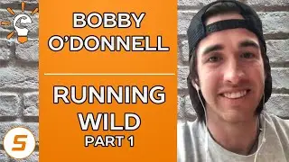 Bobby O'Donnell - RUNNING WILD Part 1/3 | Smart Athlete Podcast Ep. 51