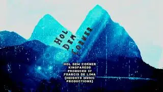 KingfaRedd - Hol Dem Corner