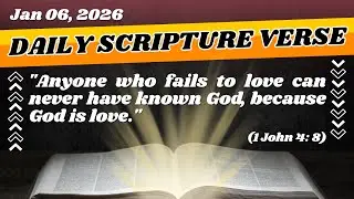 Daily Scripture Verse - God Is Love - How To Truly Know Him | 2026.01.06