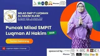 🎉 PUNCAK MILAD KE 20TH SMP IT LUQMAN AL HAKIM SLAWI DI HARI KETIGA 🎉