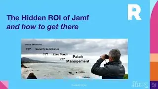 Получите максимальную отдачу от Jamf: Hidden ROI и ресурсы для достижения этой цели | JNUC 2021