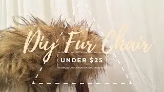 DIY FUR CHAIR UNDER $25