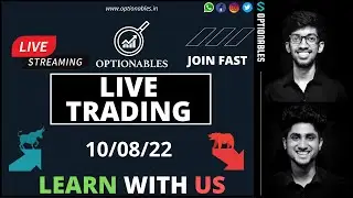 Optionables Live Trading Session 10-August-2022