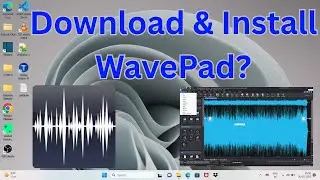 How to Download & Install WavePad in Windows 11?