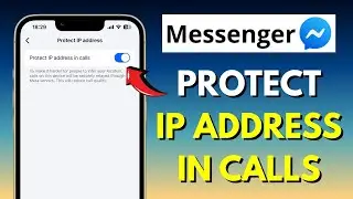 How to Enable IP Address Protection in Messenger Calls
