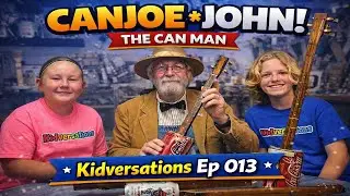 Kidversations - Ep 013 - Music, Stories & Craftsmanship with CanJoe John