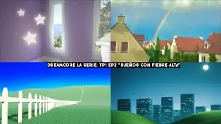DREAMCORE LA SERIE: TEMPORADA 1 EPISODIO 2 