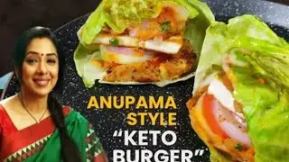Perfect अनुपमा Style Veg Keto Burger | Healthy low carb Burger, Breakfast, lunch and dinner