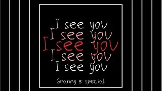 I SEE YOU (OFFICIAL SOUNDTRACK) - GRANNY 5 SPECIAL