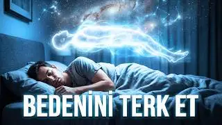 Astral Seyahat Nasıl Yapılır? &ndash; Gizli Yol