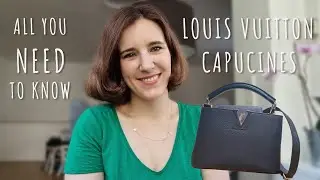 Capucines, Louis Vuitton - EVERYTHING you need to know before buying it !!