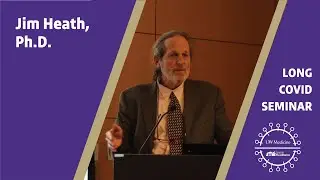 2024 Long-Covid Symposium - Dr. Jim Heath on 