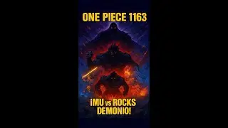 ⚠️ ROCKS se VUELVE DEMONIO y 6 LEYENDAS ATACAN #ONEPIECE #OP1163 #imu #rocks #garp #roger