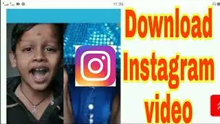 How to download Instagram video इंस्टाग्राम वीडियो कैसे डाउनलोड करें