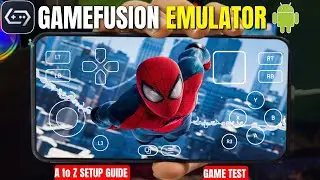 GameFusion / Game Hub Emulator Setup A To Z Tutorial Android | Gta 5 To SpiderMan 2 Test