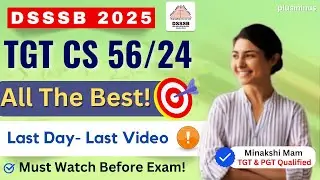 DSSSB TGT CS 56/24 | Last Day Last Video | Important Questions | Minakshi Mam (TGT  Qualified)