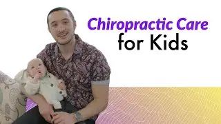 Chiropractic Care for Kids | Pediatric Chiropractor in Lakewood, WA