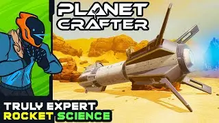 Truly Expert Rocket Science - The Planet Crafter [Early Access]
