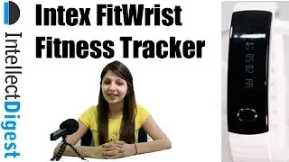 Intex FitRist Fitness Band Review | Intellect Digest
