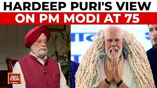 PM Modi At 75: Hardeep Puri On His Leadership, Ethics And Vision For A 'Viksit Bharat' | India Today