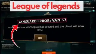 Fix Vanguard Login Error VAN 57 in League of Legends