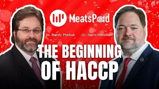 The Beginning of HACCP w/ Dr. Randy Phebus & Dr. Darin Detwiler | EP 46