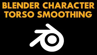 Blender Character Series - Torso Smoothing