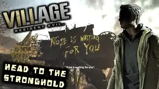 Resident Evil Village Head To The Stronghold