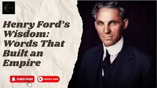 Henry Ford&rsquo;s Vision: Quotes That Inspire Greatness | Motivation Station