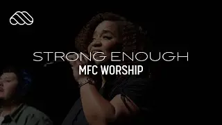 STRONG ENOUGH Cover| MFC Worship