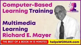 Computer-Based Learning - Multimedia Learning By Richard Mayer Animated Book Summary