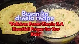 Besan chilla||simple and delicious Besan Cheel|