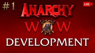Anarchy WoW Development #1