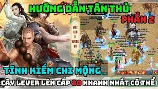 Hướng Dẫn Lên Cấp 80 Nhanh Nhất Game Võ Lâm 2 Tình Kiếm Chi Mộng Phần 2