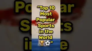 Top 10 Most Popular Sports in the World 2025 🏆 | Famous Sports List