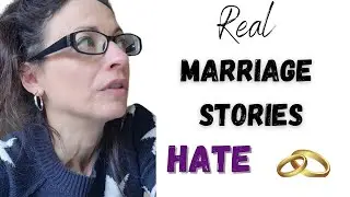 REAL MARRIAGE STORIES | I Hate You so much